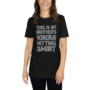 This Is My Brother's Homerun Hitting Short-Sleeve Unisex T-Shirt